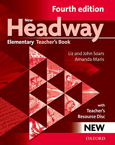New Headway: Elementary A1-A2: Teacher's Book + Teacher's Resource Disc: The world's most trusted English course (New Headway Fourth Edition)